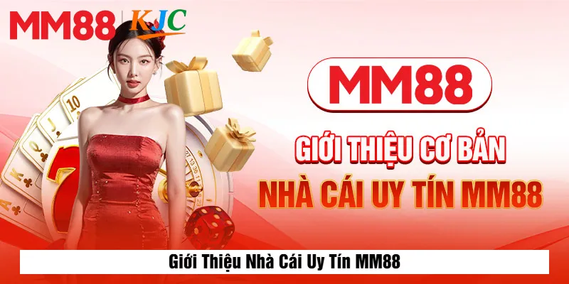 Giới Thiệu Nhà Cái Uy Tín MM88